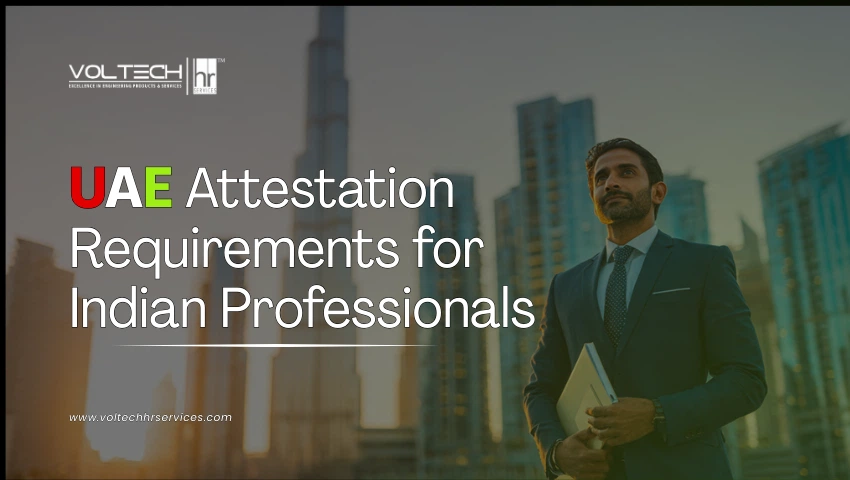 UAE Attestation Requirements for Indian Professionals
